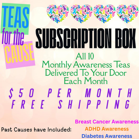 Teas For A Cause Monthly  Subscription Tea Box